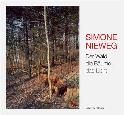SIMONE NIEWEG DER WALD DIE BAUME DAS LICHT /FRANCAIS/ANGLAIS/ALLEMAND