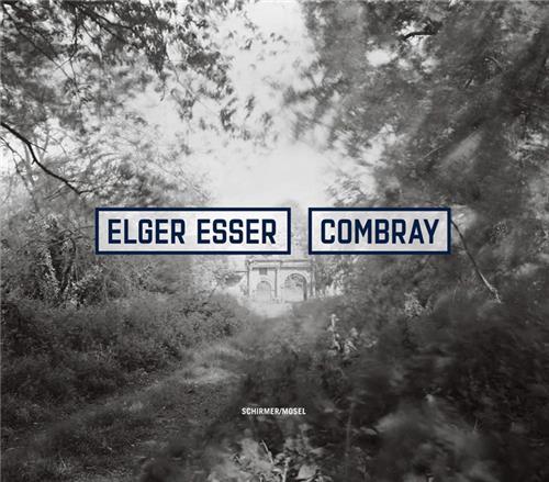 ELGER ESSER COMBRAY 2005-2016 /FRANCAIS/ANGLAIS/ALLEMAND