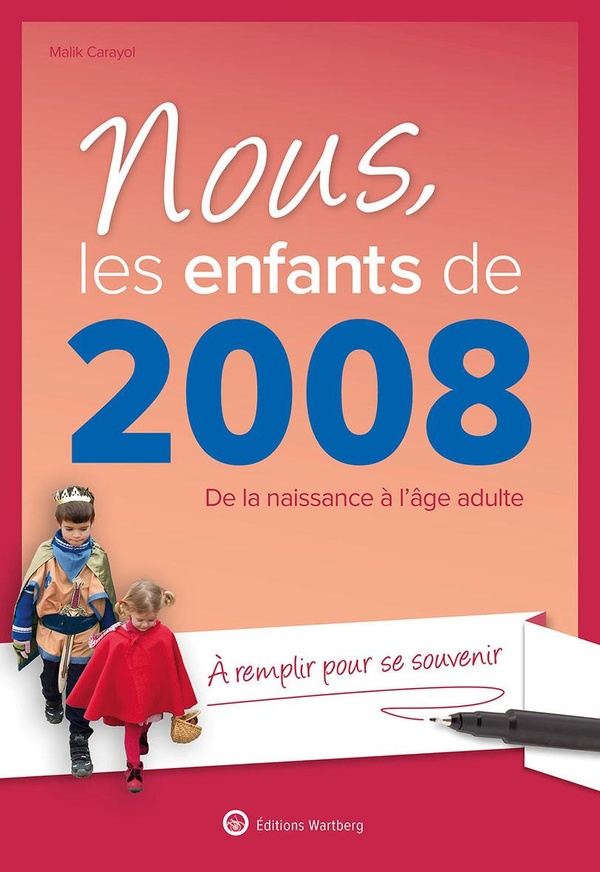 NOUS, LES ENFANTS DE 2008 - DE LA NAISSANCE A L'AGE ADULTE - ILLUSTRATIONS, COULEUR