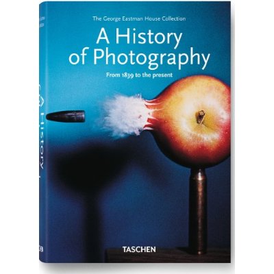 A HISTORY OF PHOTOGRAPHY. FROM 1839 TO THE PRESENT