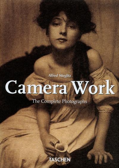 BIBLIOTHECA UNIVERSALIS - ALFRED STIEGLITZ. CAMERA WORK