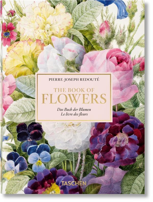 REDOUTE. THE BOOK OF FLOWERS. 40TH ED. - EDITION MULTILINGUE