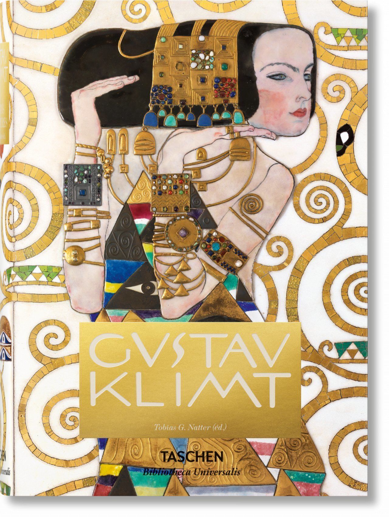 BIBLIOTHECA UNIVERSALIS - GUSTAV KLIMT. TOUT L'OEUVRE PEINT