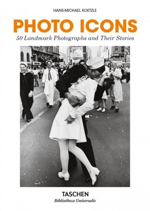 PHOTO ICONS - 50 PHOTOGRAPHIES EMBLEMATIQUES ET LEUR HISTOIRE