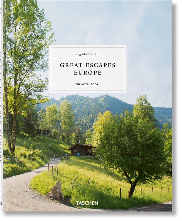 GREAT ESCAPES EUROPE - THE HOTEL BOOK - EDITION MULTILINGUE