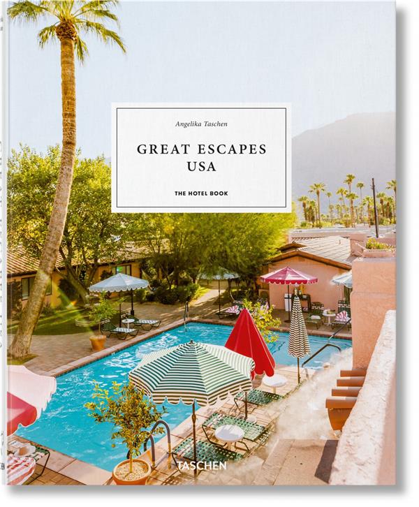 GREAT ESCAPES USA - THE HOTEL BOOK - EDITION MULTILINGUE