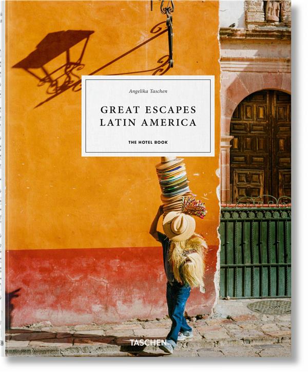 GREAT ESCAPES LATIN AMERICA - THE HOTEL BOOK - EDITION MULTILINGUE