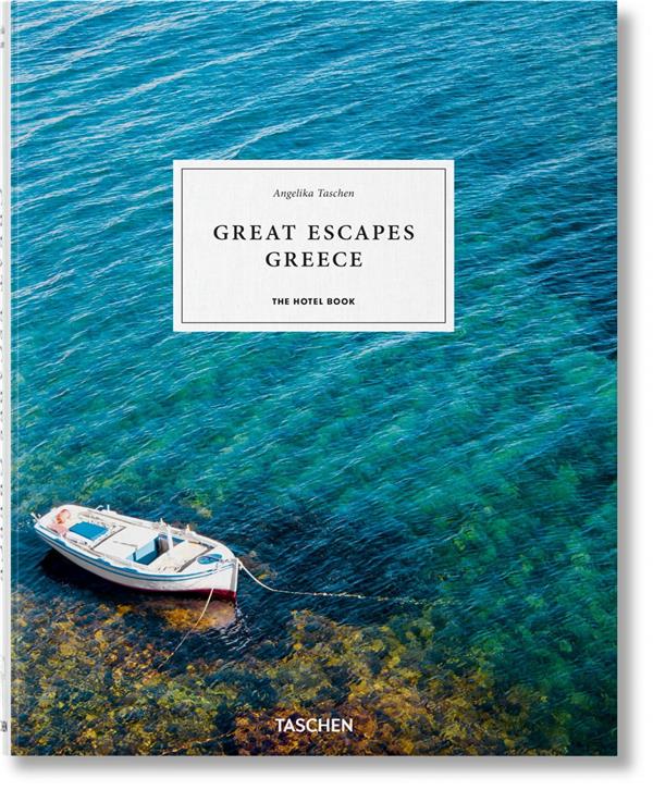 GREAT ESCAPES GREECE. THE HOTEL BOOK - EDITION MULTILINGUE