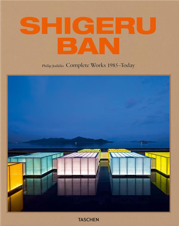 SHIGERU BAN. COMPLETE WORKS 1985TODAY - EDITION MULTILINGUE