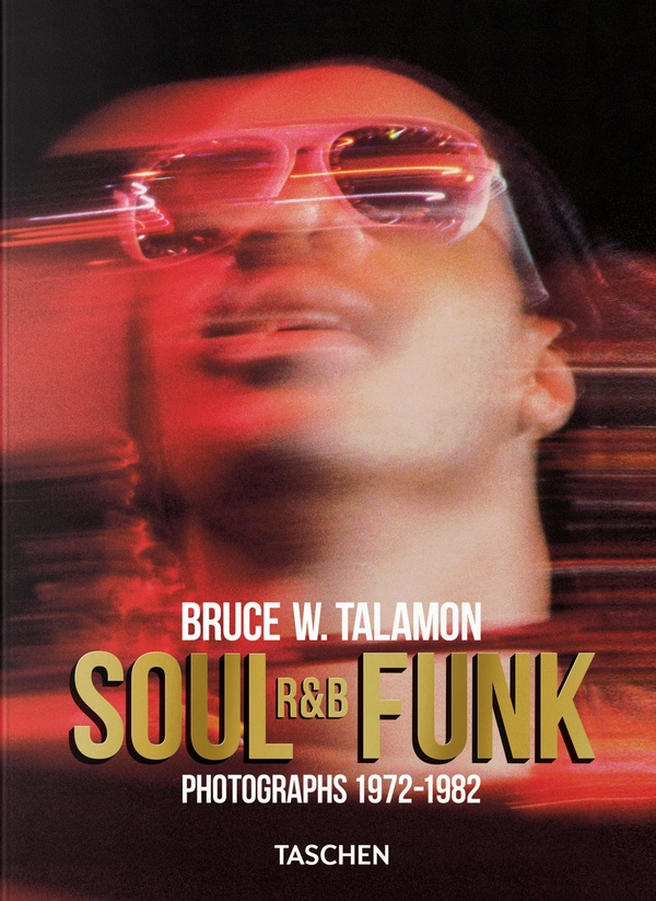 BRUCE W. TALAMON. SOUL. R&B. FUNK. PHOTOGRAPHS 19721982