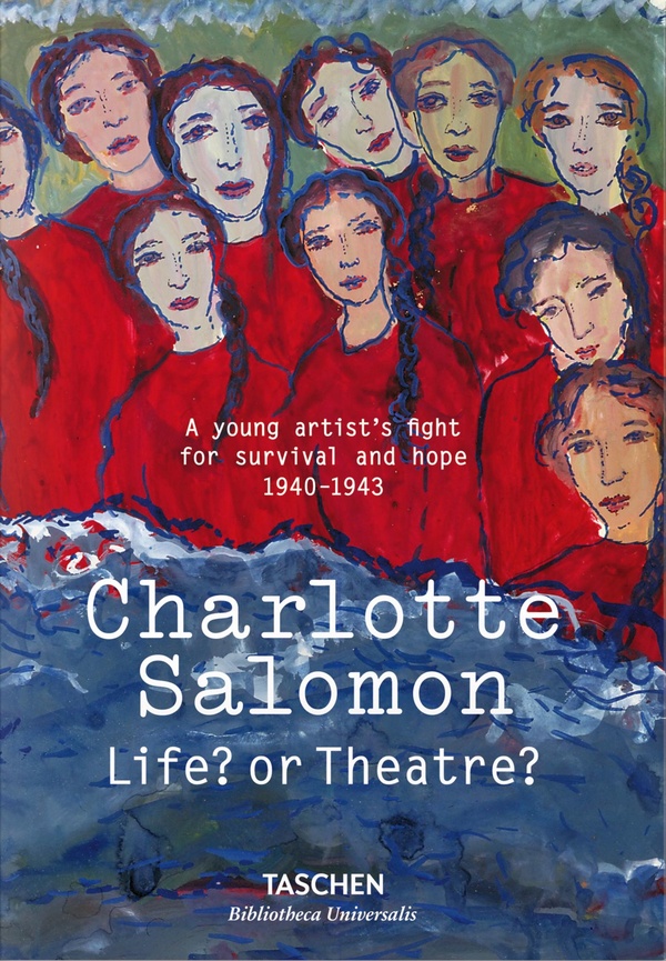 CHARLOTTE SALOMON - LIFE? OR THEATRE?