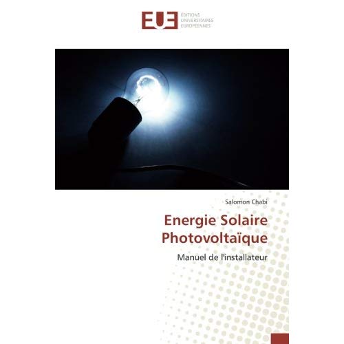 ENERGIE SOLAIRE PHOTOVOLTAIQUE - MANUEL DE L'INSTALLATEUR