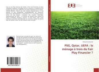 PSG, QATAR, UEFA : LE MENAGE A TROIS DU FAIR PLAY FINANCIER ?
