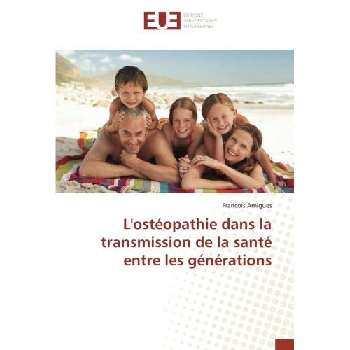 L'OSTEOPATHIE DANS LA TRANSMISSION DE LA SANTE ENTRE LES GENERATIONS