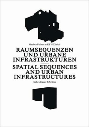 SPATIAL SEQUENCES AND URBAN INFRASTRUCTURE /ANGLAIS/ALLEMAND