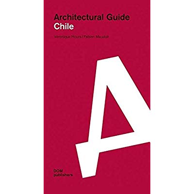 ARCHITECTURAL GUIDE: CHILE ENGLISH EDITION