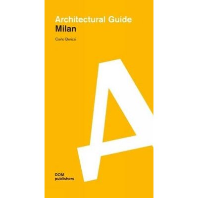 ARCHITECTURAL GUIDE MILAN