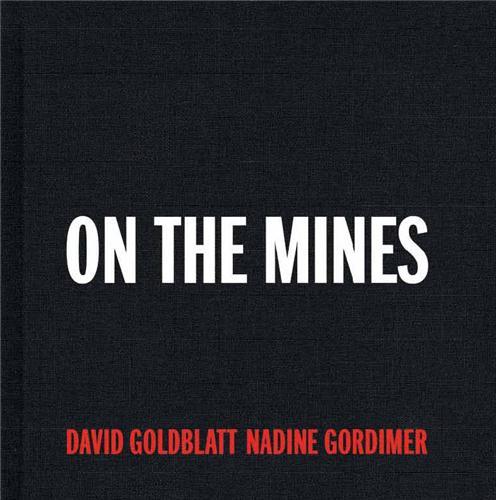 DAVID GOLDBLATT ON THE MINES /ANGLAIS