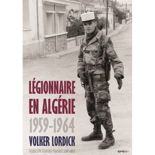LEGIONNAIRE EN ALGERIE 1959-1964