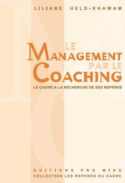 LE MANAGEMENT PAR LE COACHING, MPC