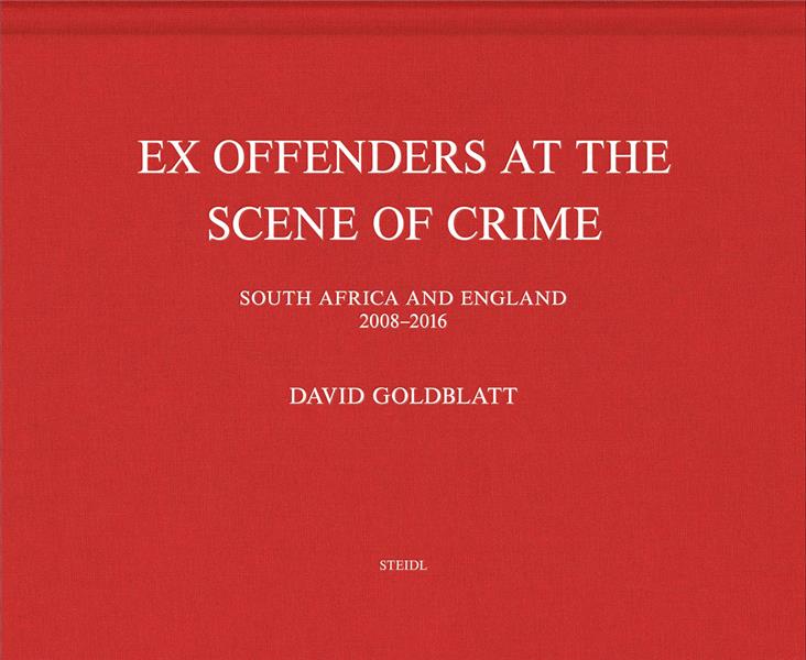 DAVID GOLDBLATT EX OFFENDERS AT THE SCENE OF CRIME /ANGLAIS