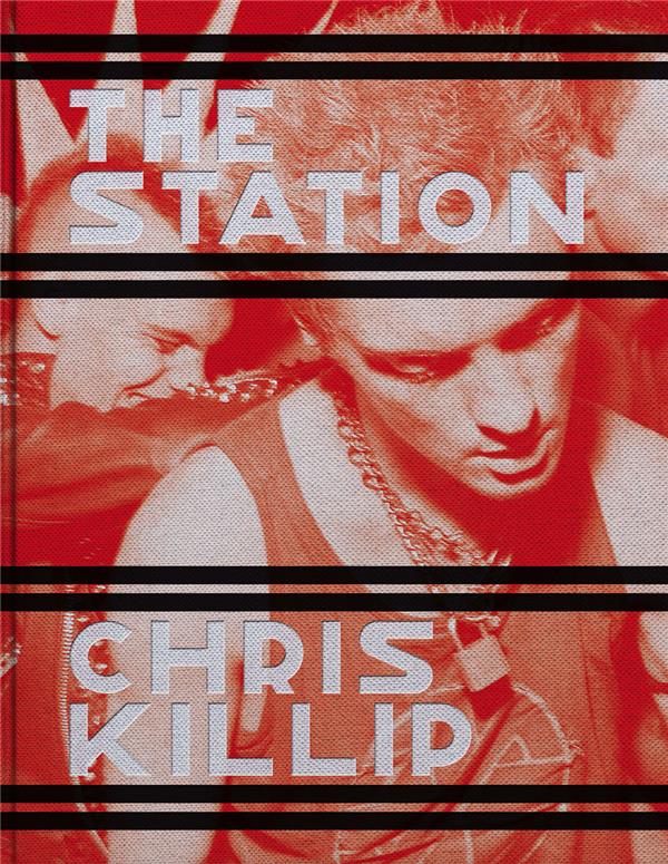 CHRIS KILLIP THE STATION /ANGLAIS