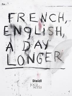 JIM DINE FRENCH ENGLISH A DAY LONGER /FRANCAIS/ANGLAIS