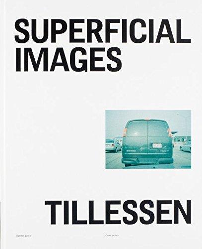 PETER TILLESSEN SUPERFICIAL IMAGES /ANGLAIS/ALLEMAND