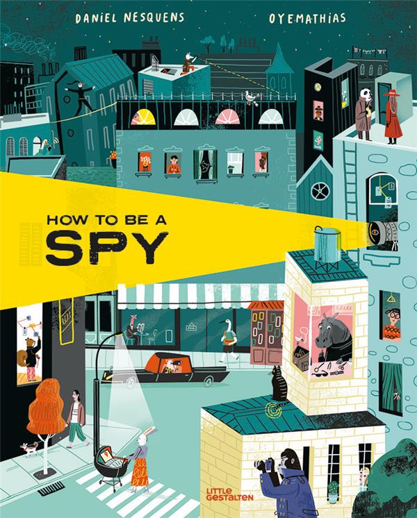 HOW TO BE A SPY