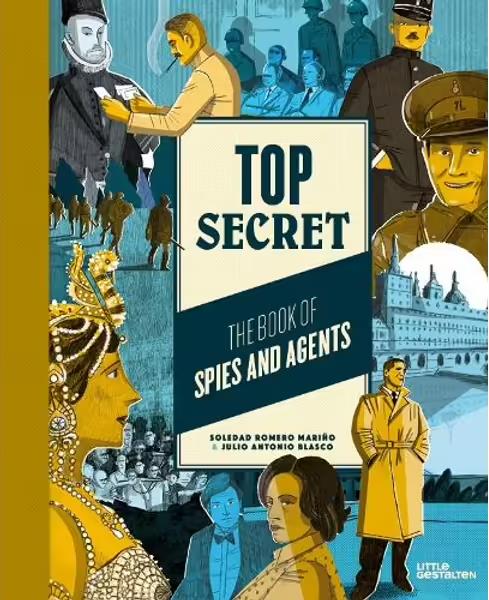TOP SECRET - THE BOOK OF SPIES AND AGENTS