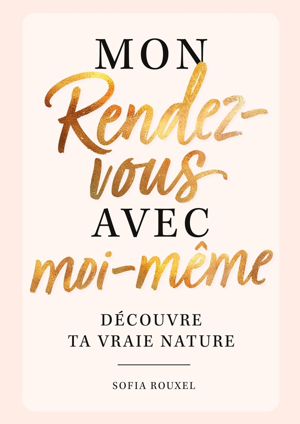 MON RENDEZ VOUS AVEC MOI MEME DECOUVRE T - LE LIVRE DE REMPLISSAGE ULTIME