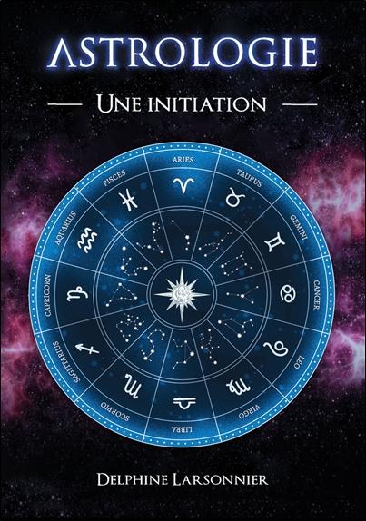 ASTROLOGIE - UNE INITIATION