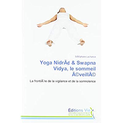 YOGA NIDRA & SWAPNA VIDYA, LE SOMMEIL EVEILLE