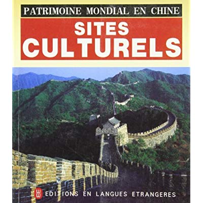 PATRIMOINE MONDIAL EN CHINE : SITES CULTURELS