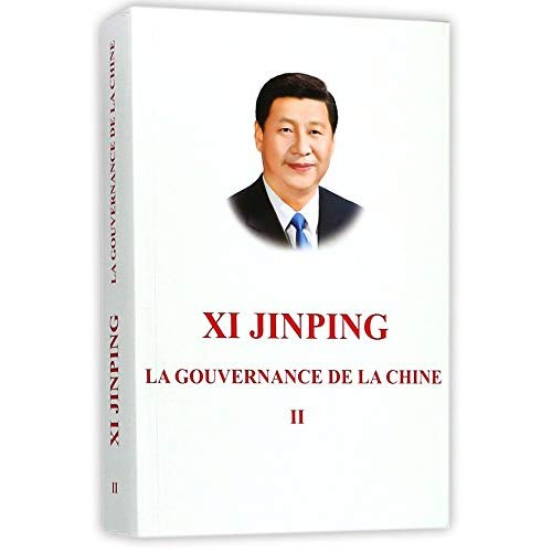 XI JINPING : LA GOUVERNANCE DE LA CHINE, TOME II