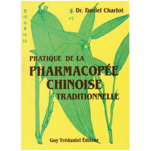 PRATIQUE PHARMACOPEE CHINOISE TRADITIONNELLE