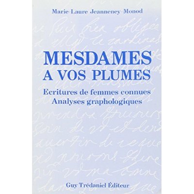 MESDAMES A VOS PLUMES