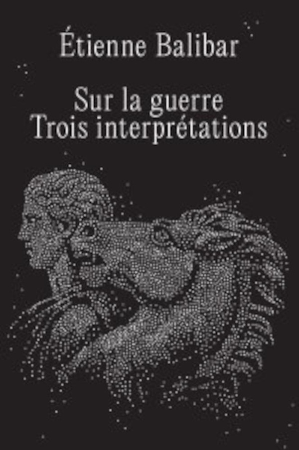 SUR LA GUERRE TROIS INTERPRETATIONS