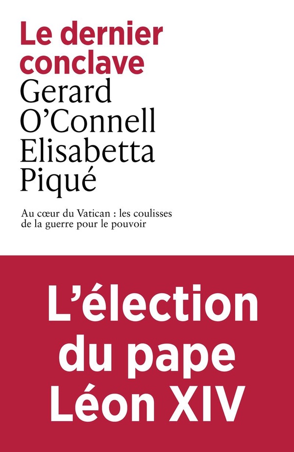 LE DERNIER CONCLAVE - AU COEUR DU VATICAN : LES COULISSES DE LA GUERRE POUR LE POUVOIR