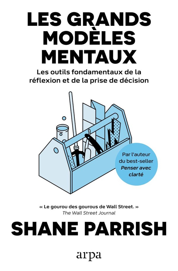 LES GRANDS MODELES MENTAUX - LES OUTILS FONDAMENTAUX DE LA REFLEXION ET DE LA PRISE DE DECISION - VO