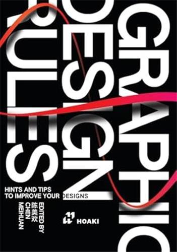 GRAPHIC DESIGN RULES. HINTS AND TIPS TO IMPROVE YOUR DESIGN /ANGLAIS