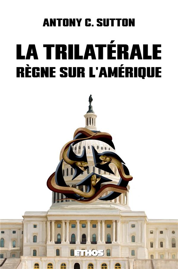 LA TRILATERALE REGNE SUR L'AMERIQUE