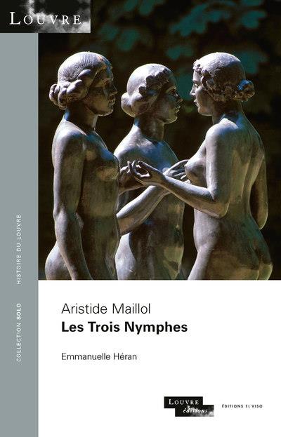 ARISTIDE MAILLOL LES TROIS NYMPHES