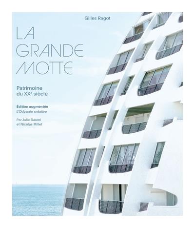 LA GRANDE MOTTE - PATRIMOINE DU XXE SIECLE