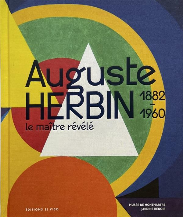 AUGUSTE HERBIN - LE MAITRE REVELE 1882-1960