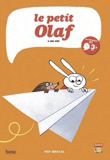 LE PETIT OLAF A UNE IDEE