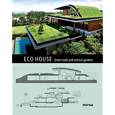 ECO HOUSE GREEN ROOFS VERTICAL GARDENS