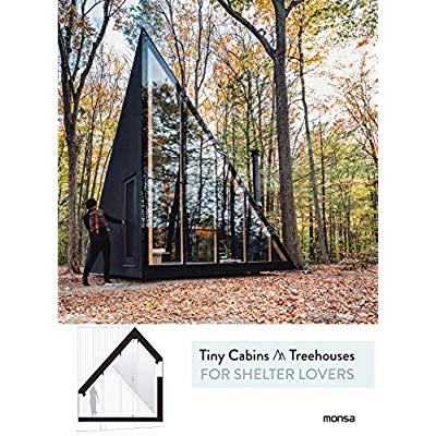 TINY CABINS AND TREEHOUSES