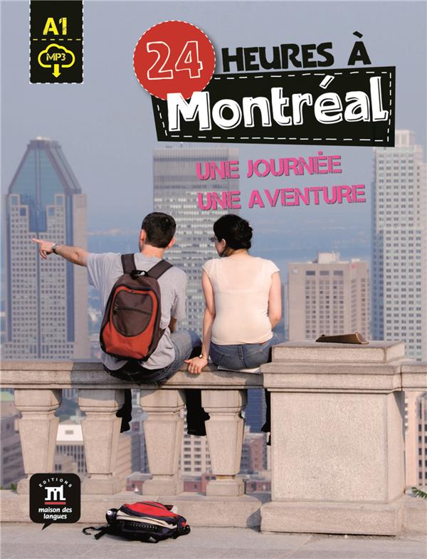 24 HEURES A MONTREAL - UNE JOURNEE, UNE AVENTURE