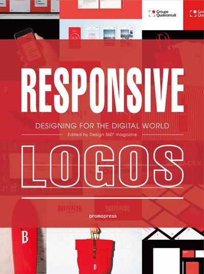 RESPONSIVE LOGOS - DESIGNING FOR THE DIGITAL WORLD /ANGLAIS